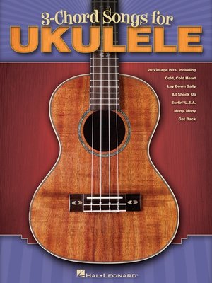 cover image of 3-Chord Songs for Ukulele (Songbook)